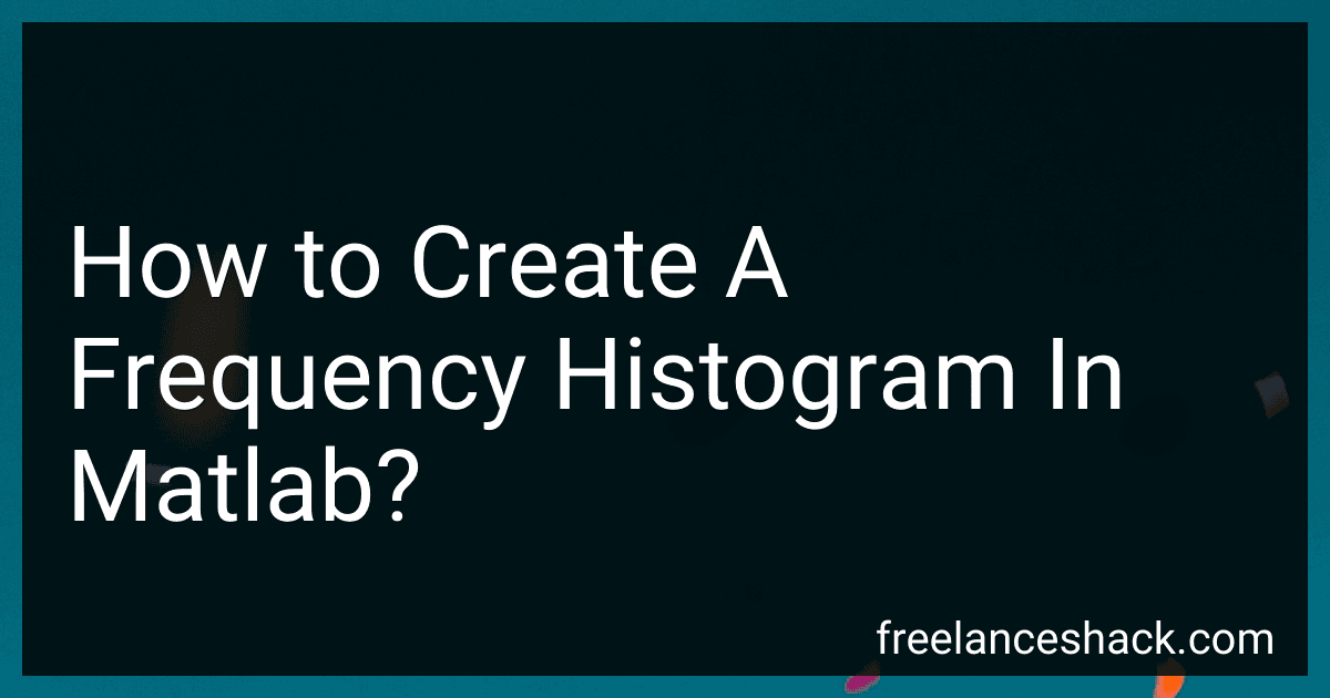 How to Create A Frequency Histogram In Matlab? preview