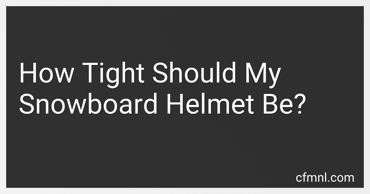 How Tight Should My Snowboard Helmet Be? image