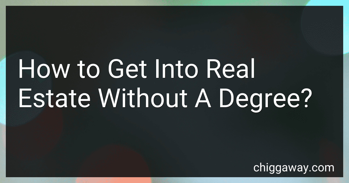 How to Get Into Real Estate Without A Degree? image