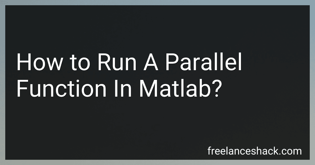 How to Run A Parallel Function In Matlab? image