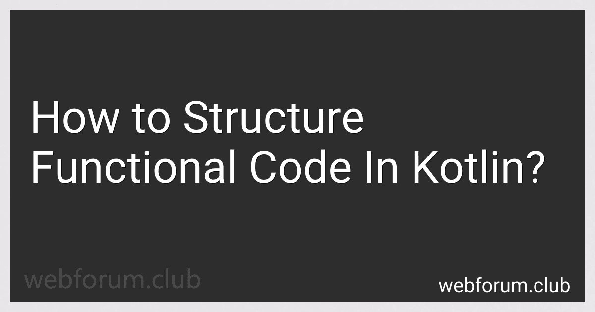 How to Structure Functional Code In Kotlin? image