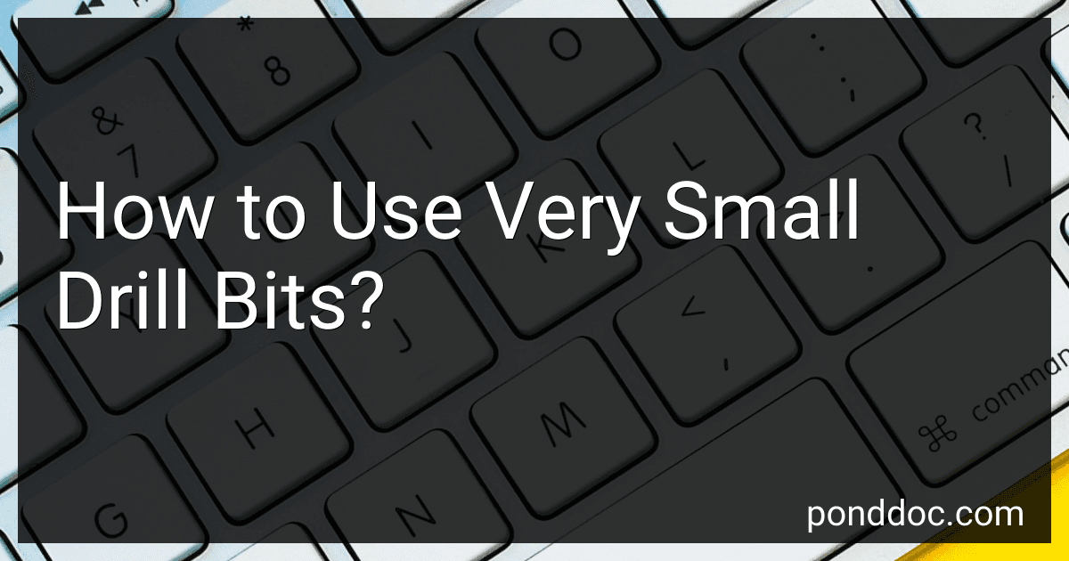 How to Use Very Small Drill Bits? image