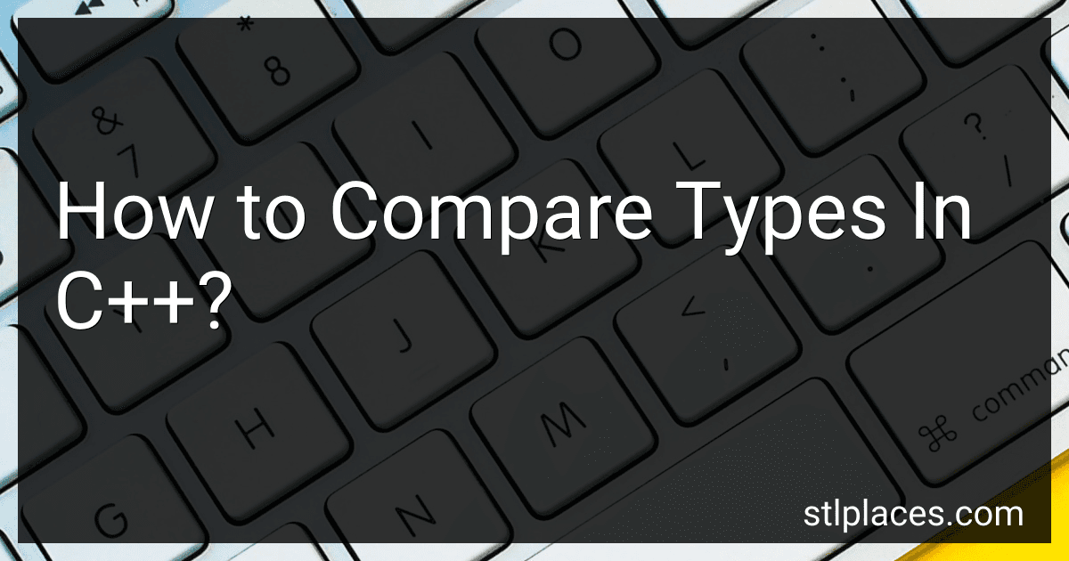 How to Compare Types In C++? preview