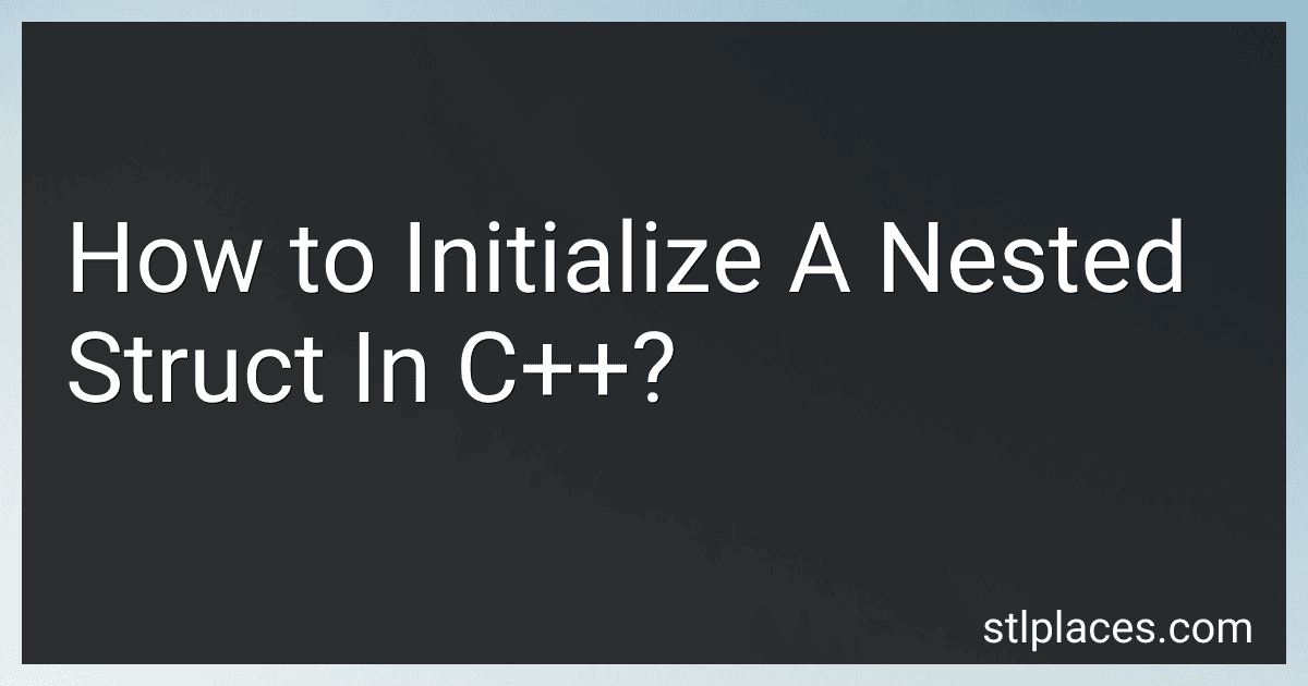 How to Initialize A Nested Struct In C++? image