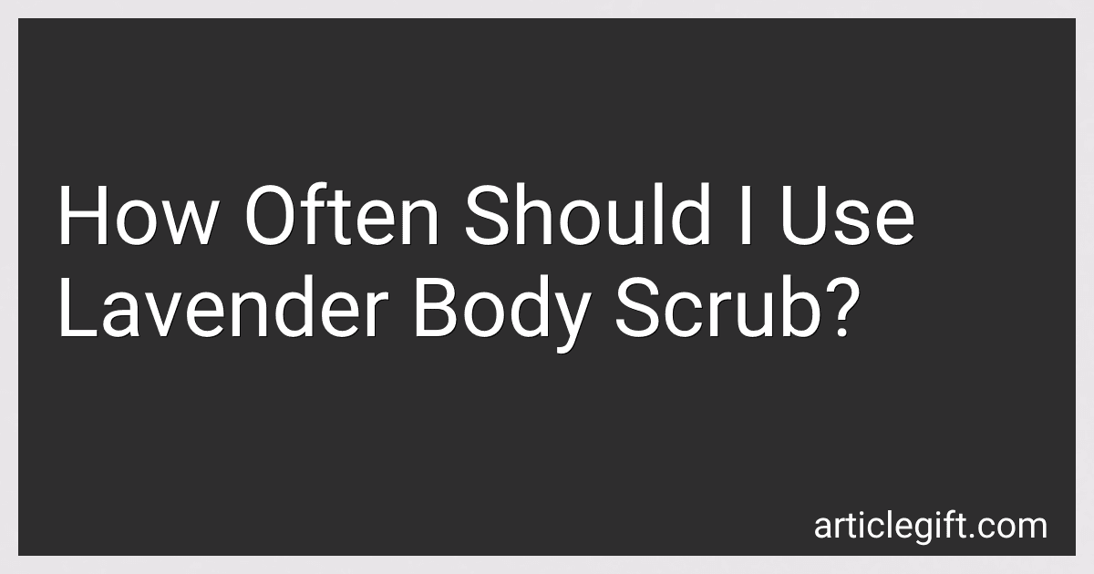 How Often Should I Use Lavender Body Scrub? image