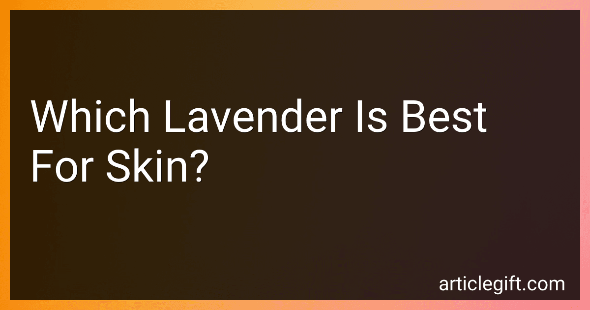 Which Lavender Is Best For Skin? image