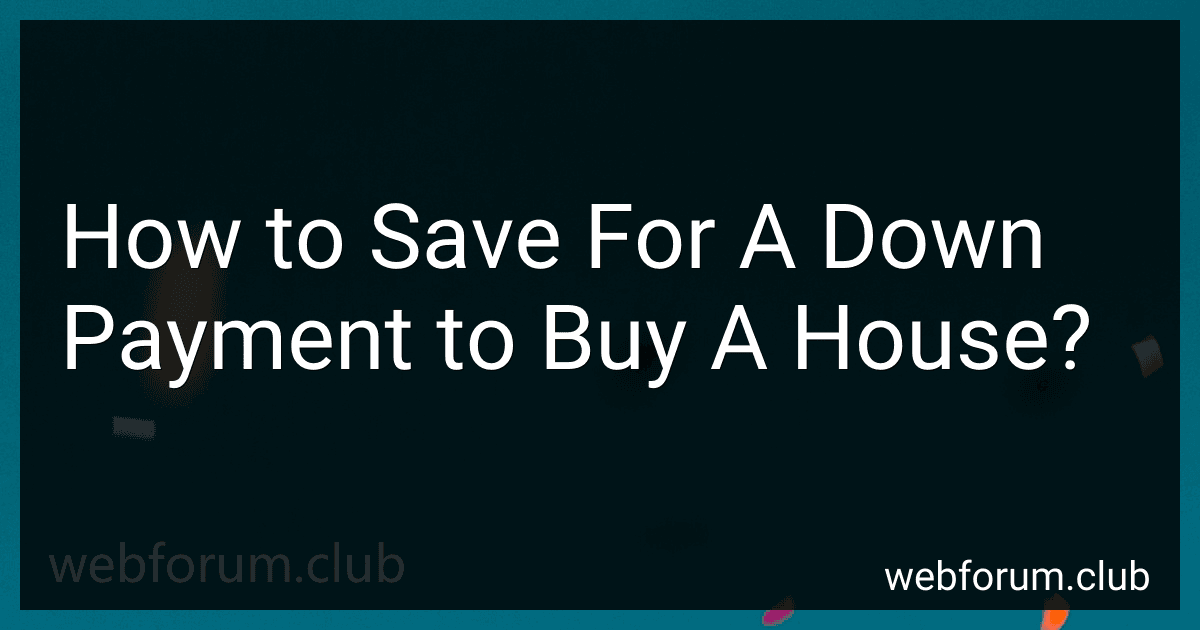 How to Save For A Down Payment to Buy A House? image