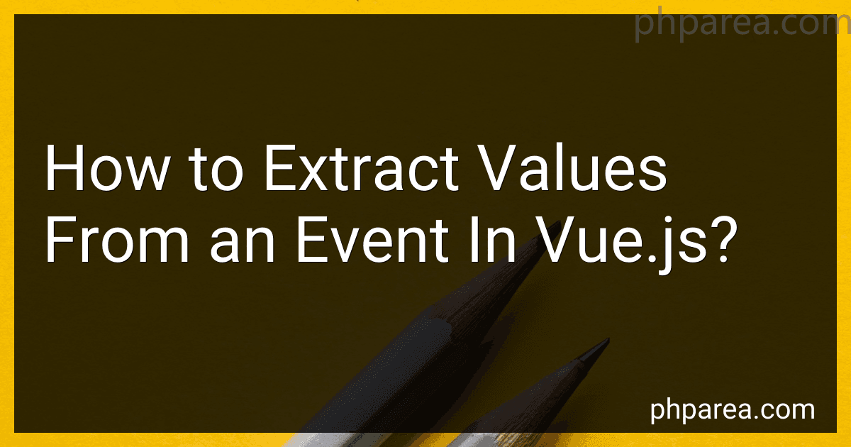 How to Extract Values From an Event In Vue.js? image