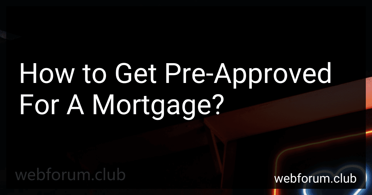 How to Get Pre-Approved For A Mortgage? image