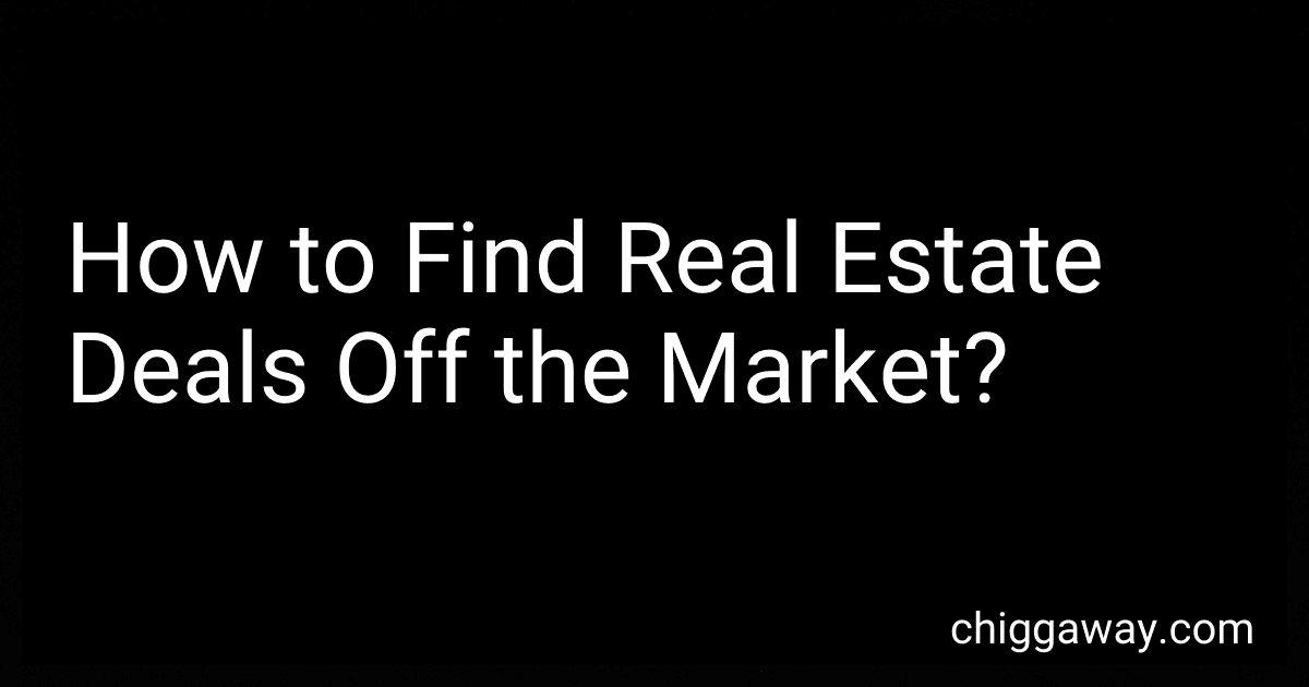 How to Find Real Estate Deals Off the Market? preview