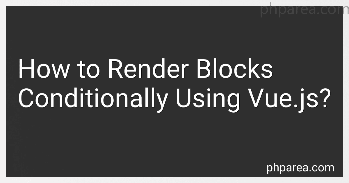 How to Render Blocks Conditionally Using Vue.js? image