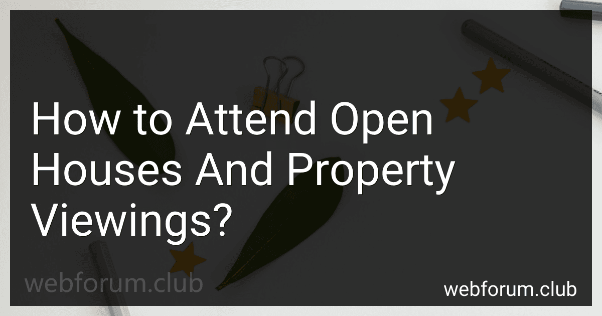 How to Attend Open Houses And Property Viewings? image