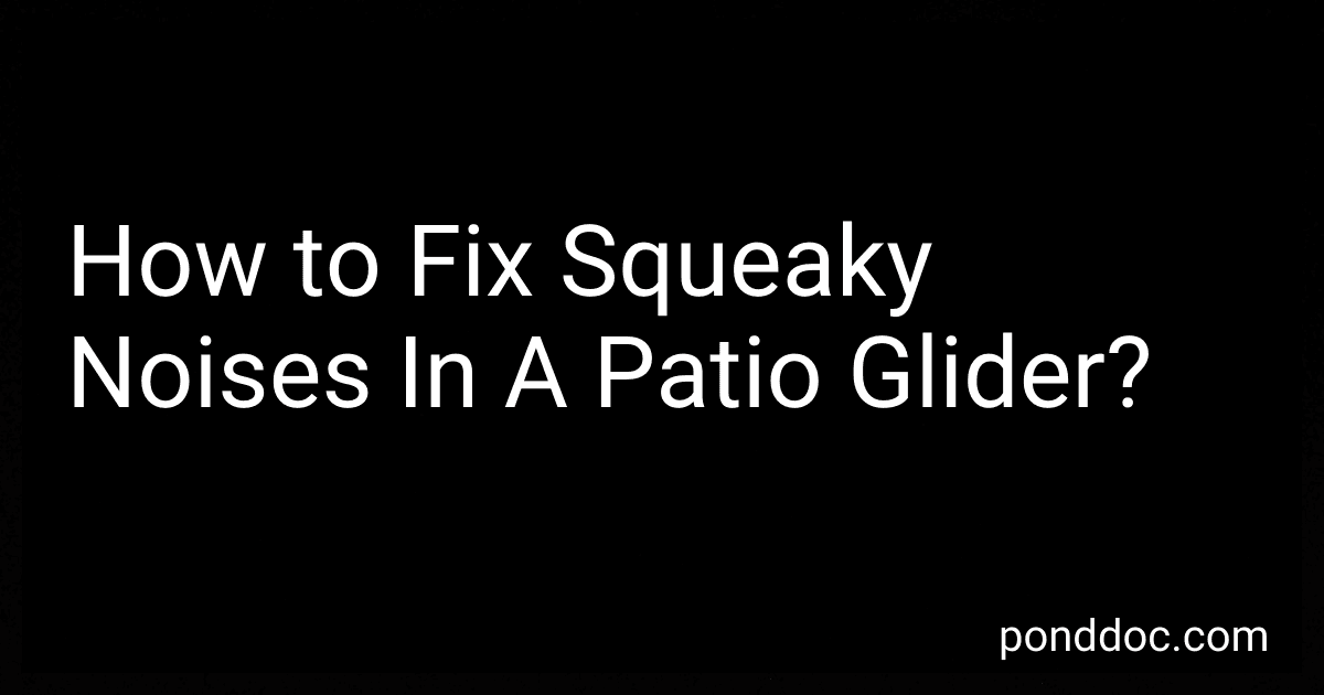 How to Fix Squeaky Noises In A Patio Glider? image