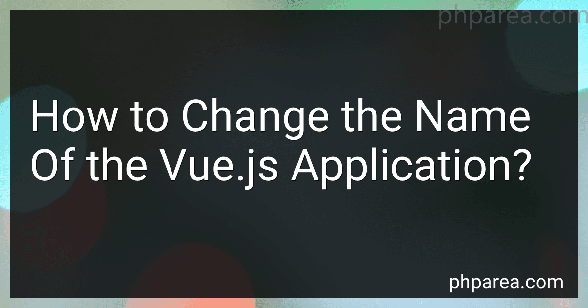 How to Change the Name Of the Vue.js Application? image