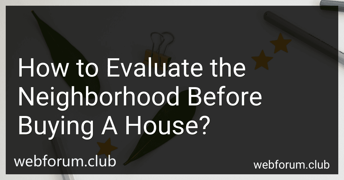 How to Evaluate the Neighborhood Before Buying A House? image