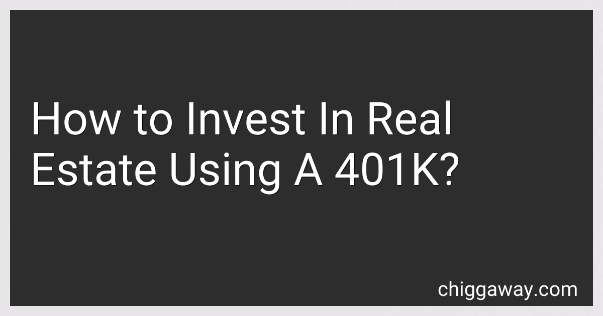 How to Invest In Real Estate Using A 401K? image