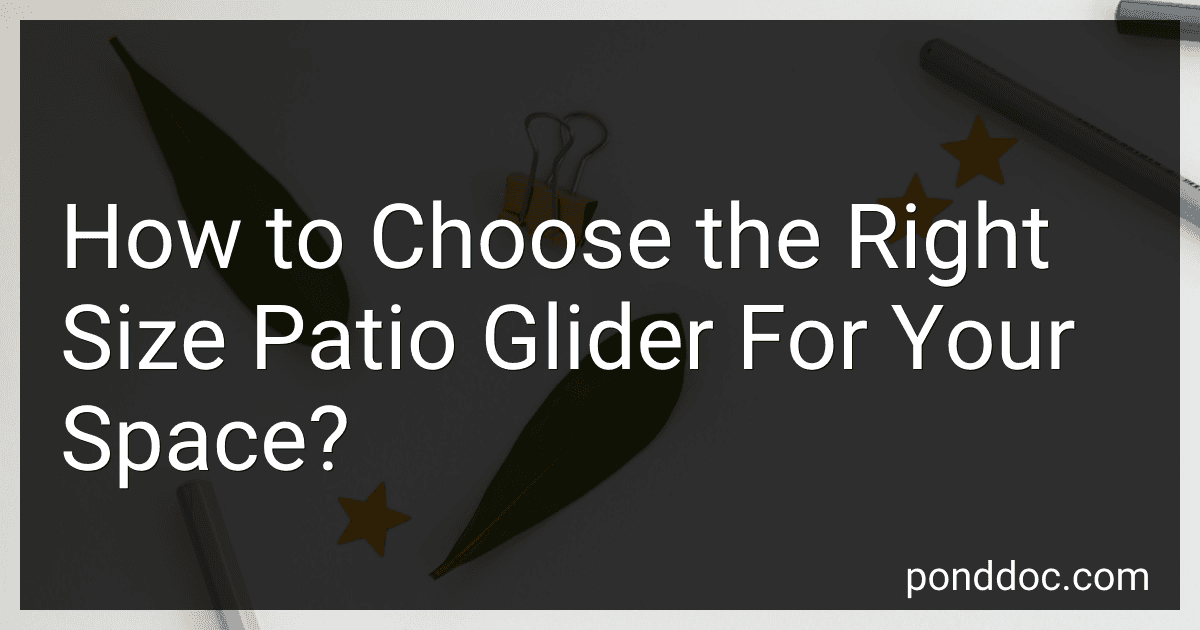 How to Choose the Right Size Patio Glider For Your Space? image