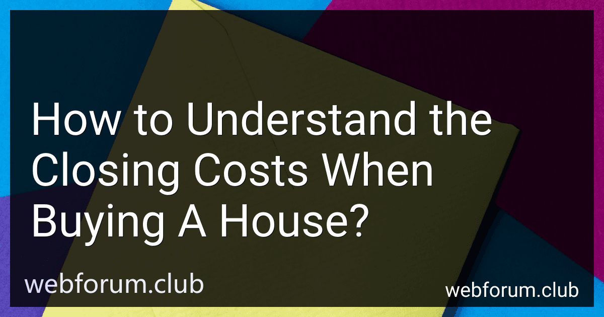 How to Understand the Closing Costs When Buying A House? image