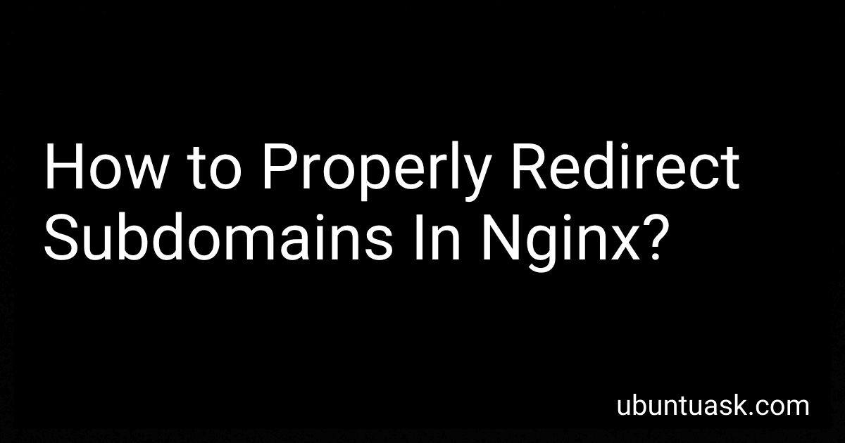 How to Properly Redirect Subdomains In Nginx? image