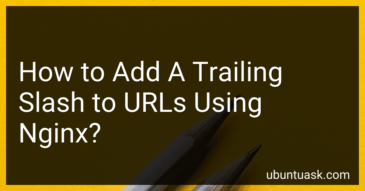 How to Add A Trailing Slash to URLs Using Nginx? image