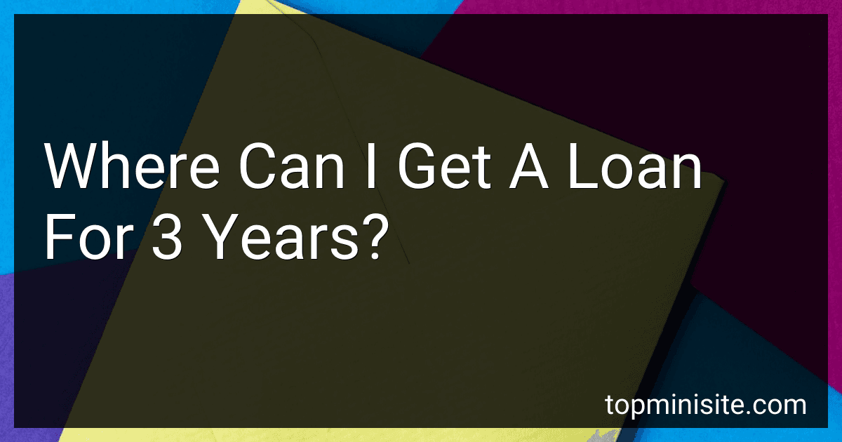 Where Can I Get A Loan For 3 Years? image