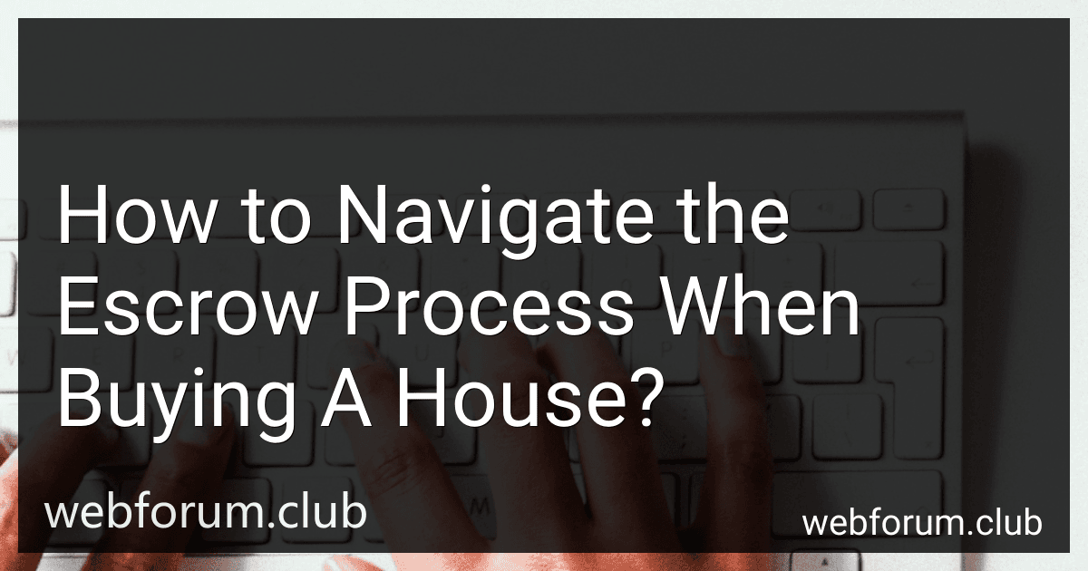 How to Navigate the Escrow Process When Buying A House? image