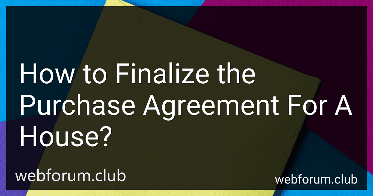 How to Finalize the Purchase Agreement For A House? image