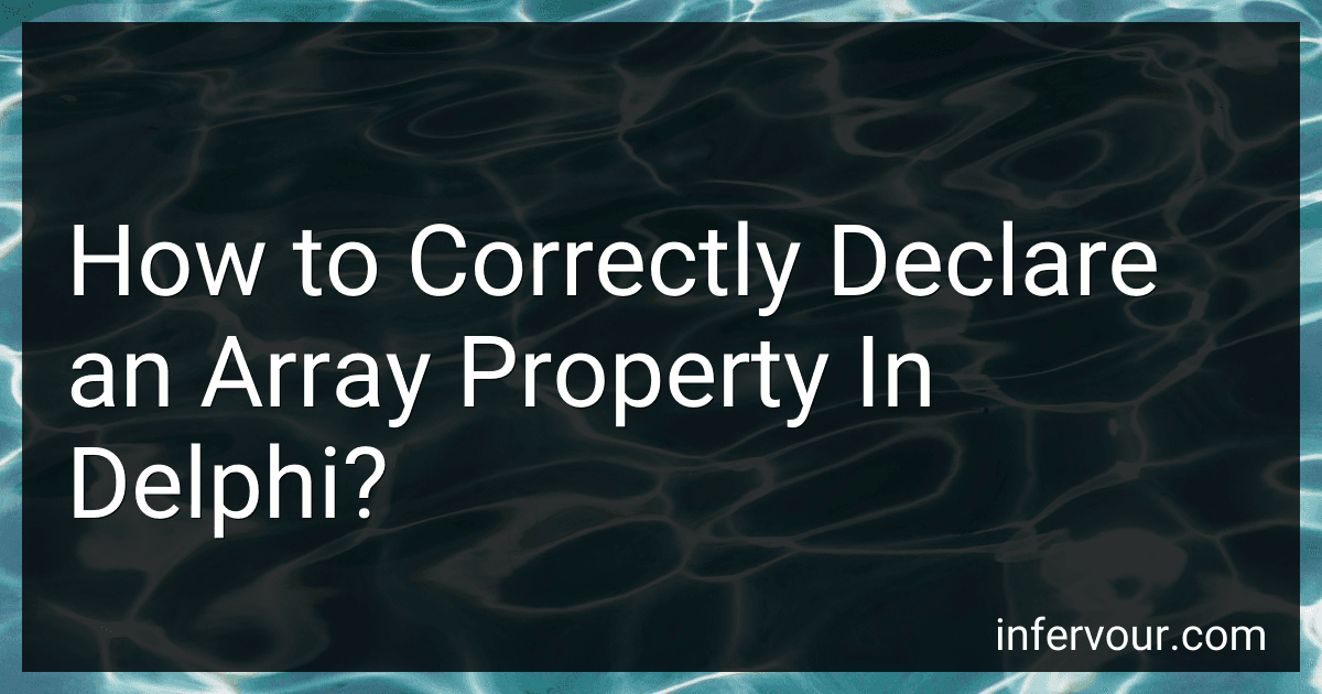 How to Correctly Declare an Array Property In Delphi? image