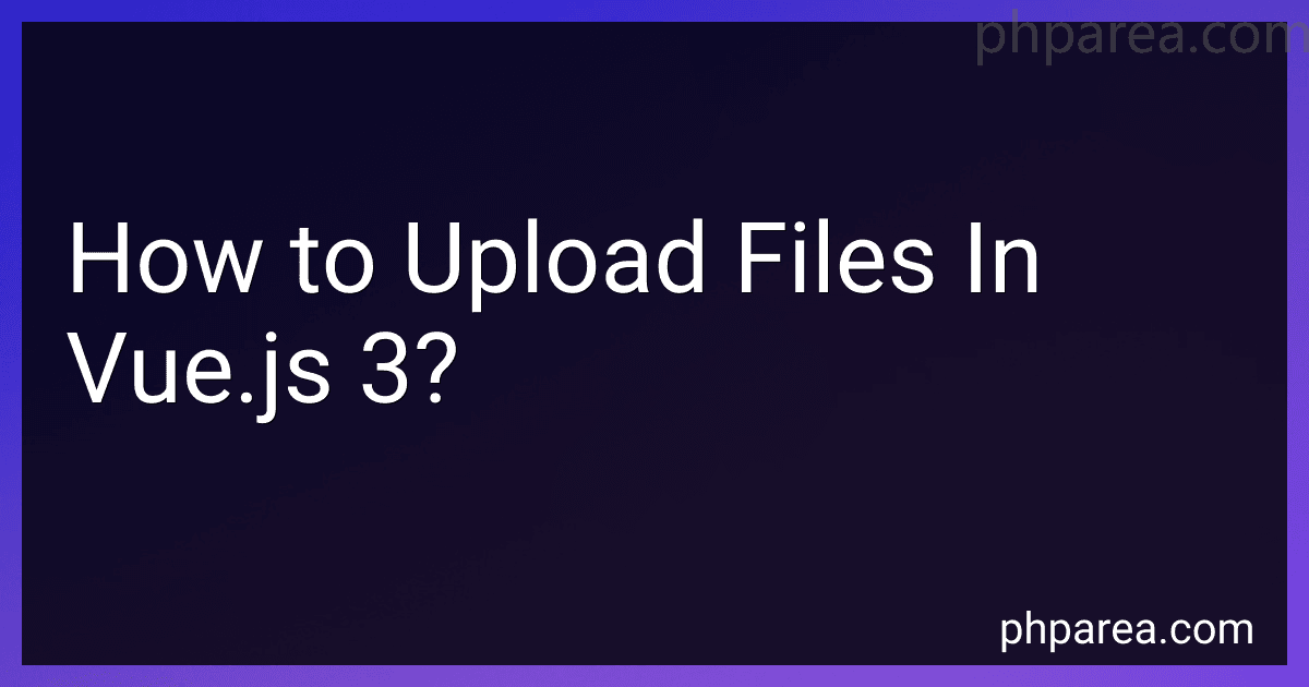 How to Upload Files In Vue.js 3? image