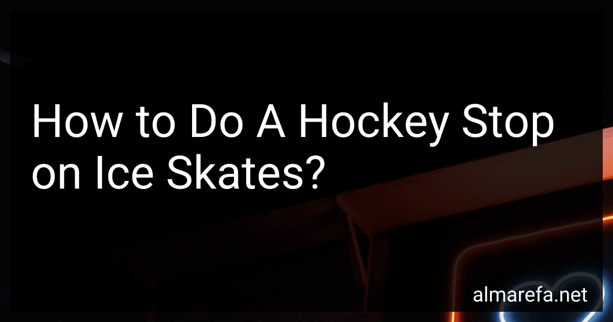 How to Do A Hockey Stop on Ice Skates? image