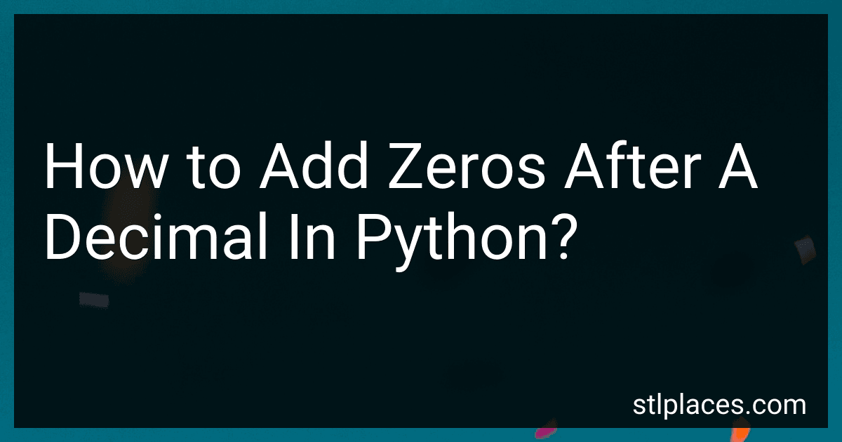 How to Add Zeros After A Decimal In Python? image
