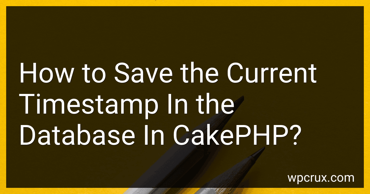 How to Save the Current Timestamp In the Database In CakePHP? image