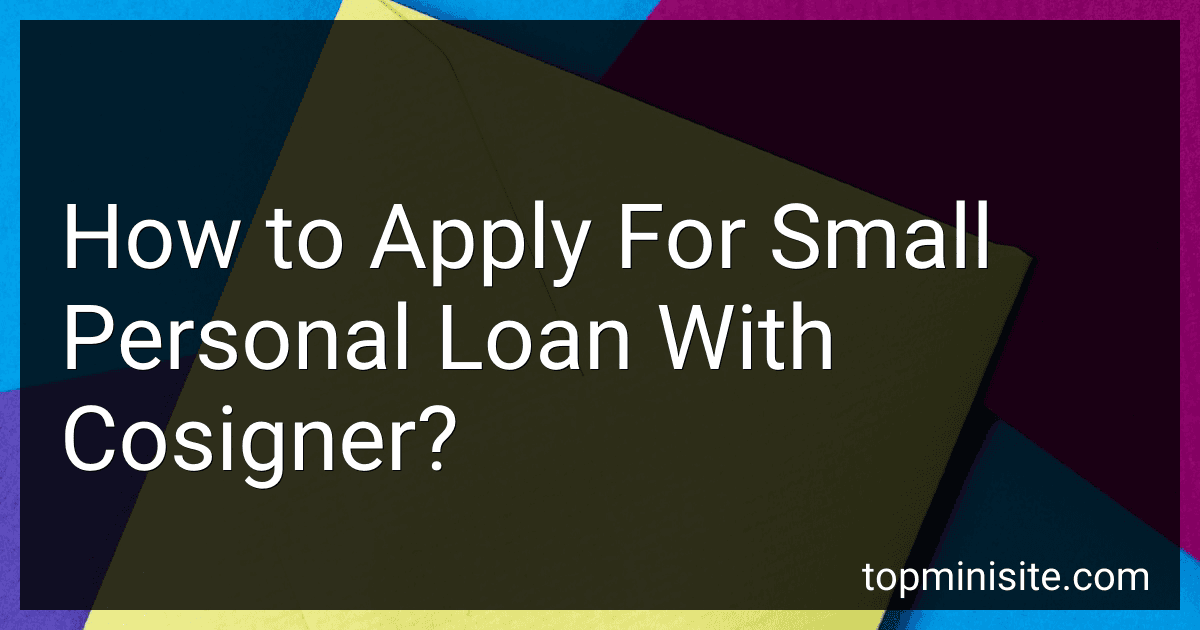 How to Apply For Small Personal Loan With Cosigner? image