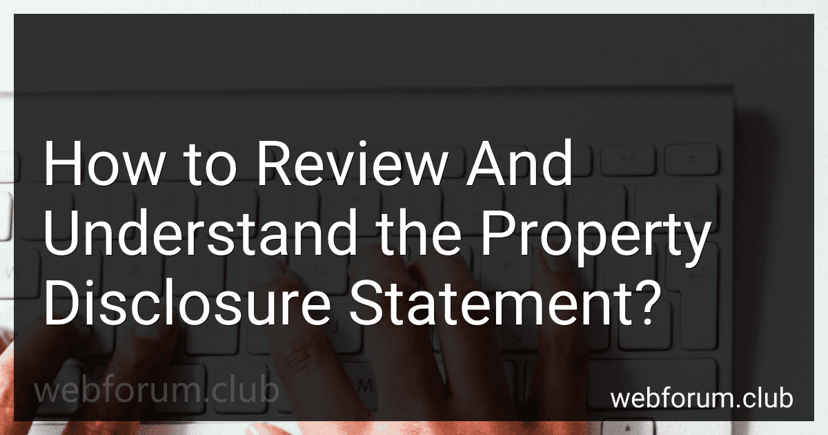 How to Review And Understand the Property Disclosure Statement? preview