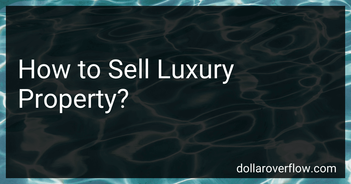How to Sell Luxury Property? image
