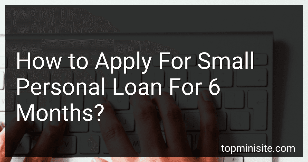 How to Apply For Small Personal Loan For 6 Months? image