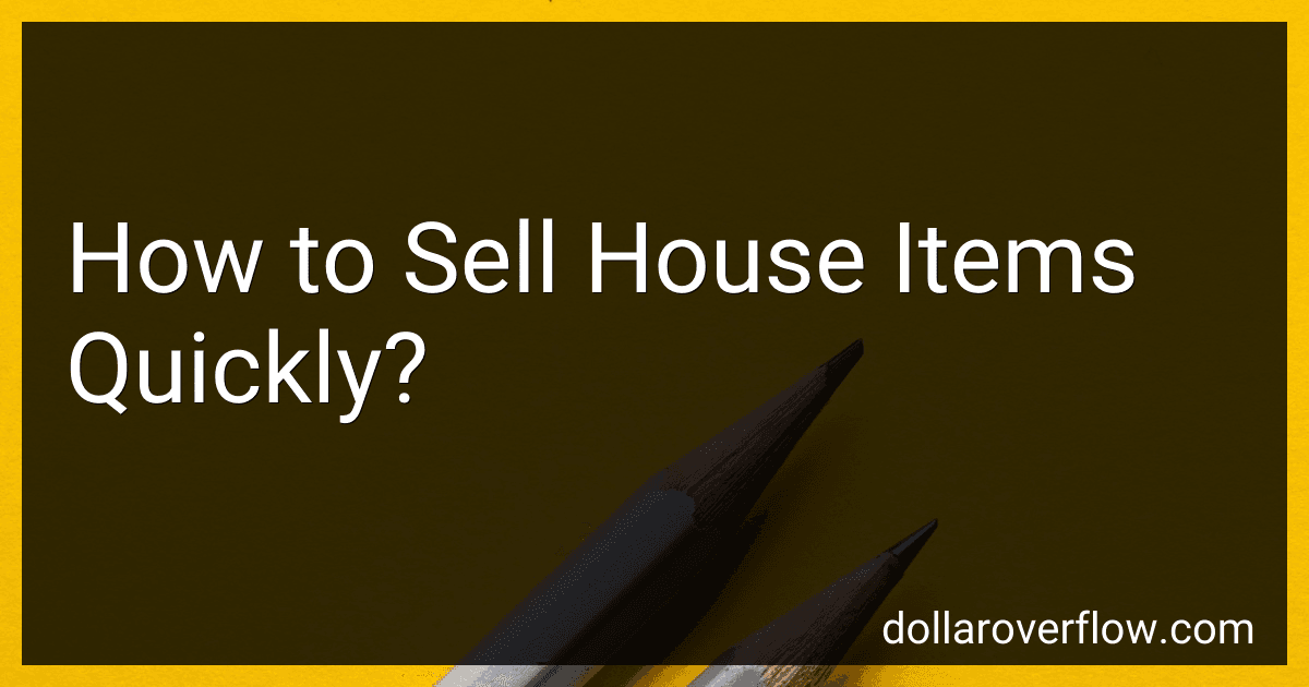 How to Sell House Items Quickly? image