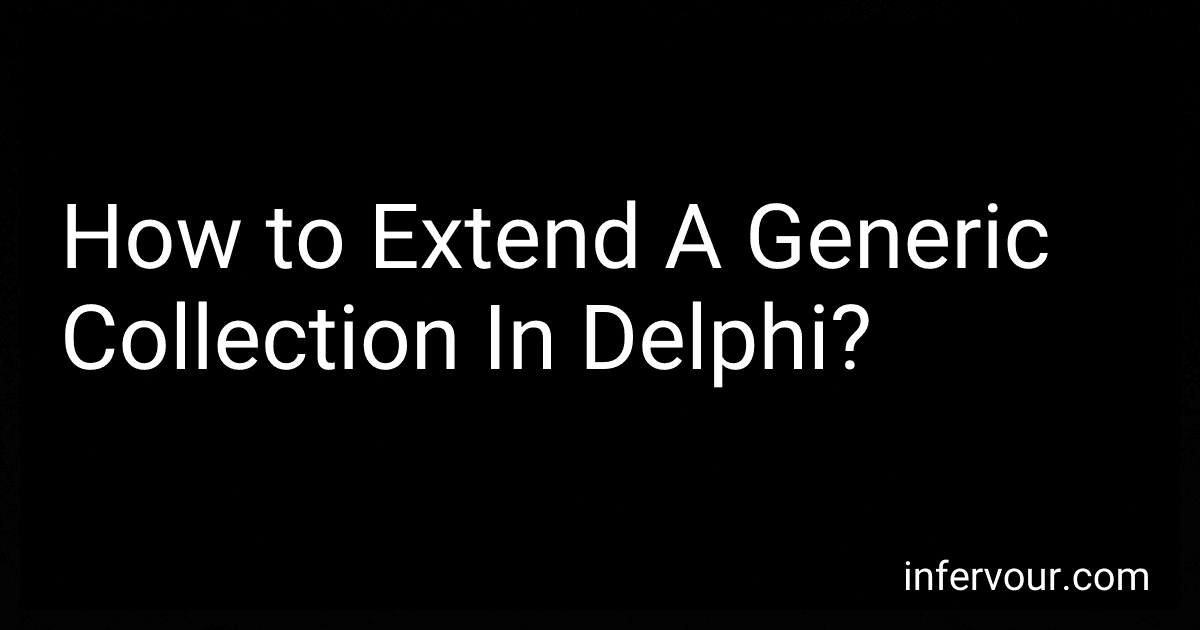 How to Extend A Generic Collection In Delphi? image