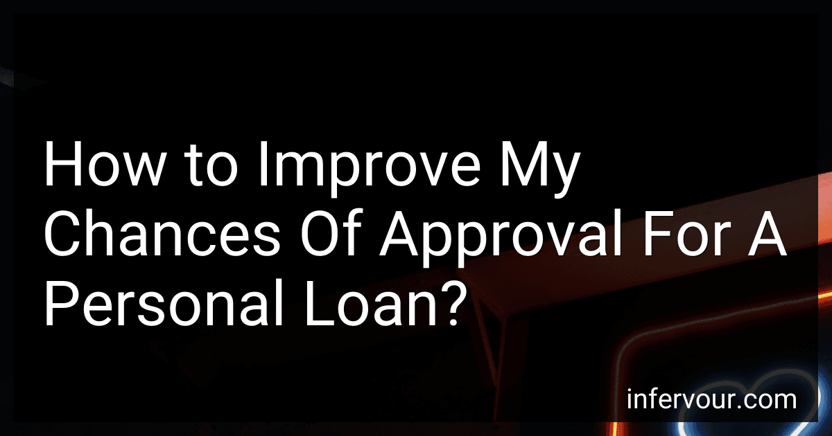 How to Improve My Chances Of Approval For A Personal Loan? image
