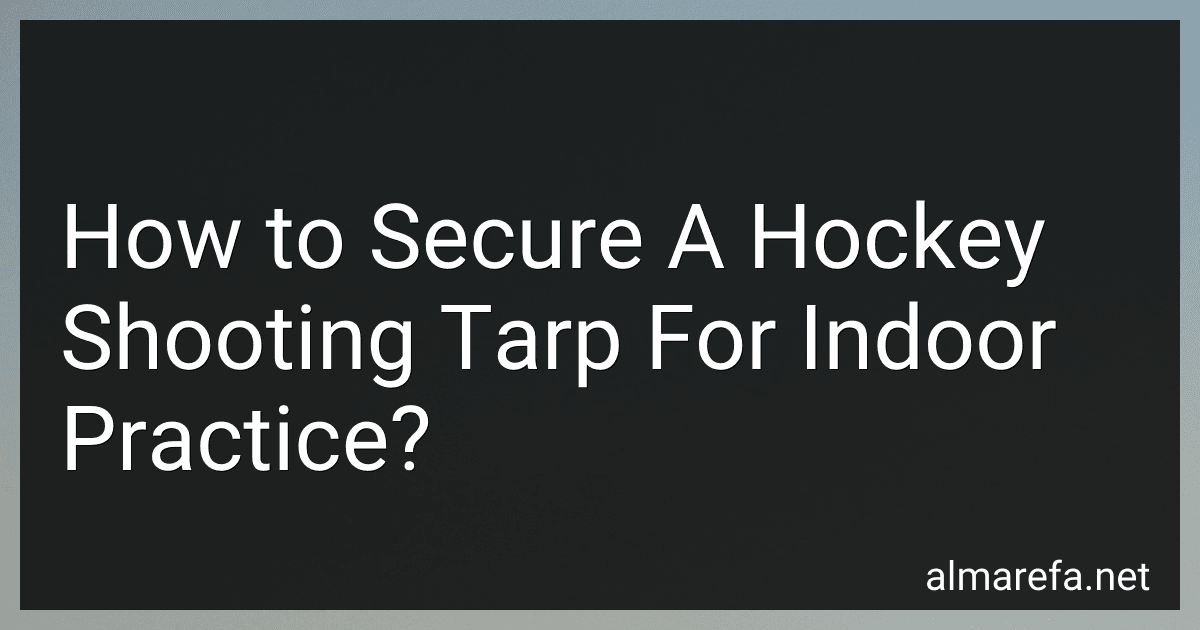 How to Secure A Hockey Shooting Tarp For Indoor Practice? image