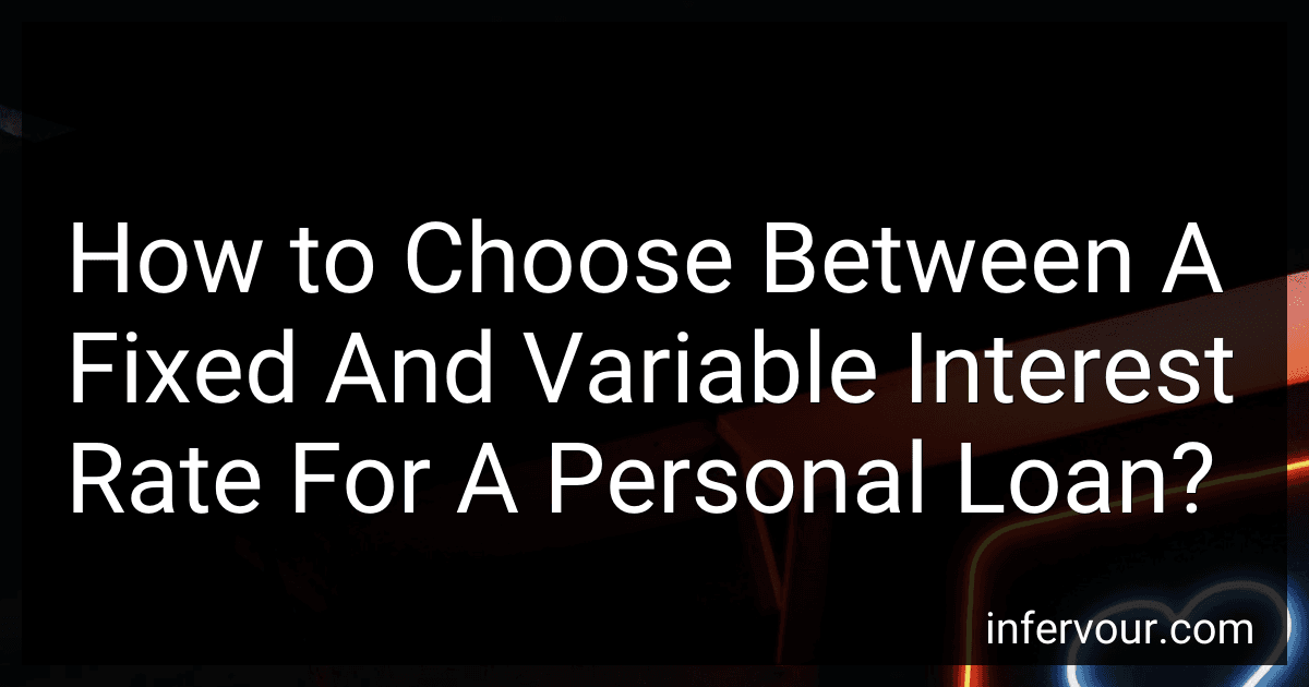 How to Choose Between A Fixed And Variable Interest Rate For A Personal Loan? image