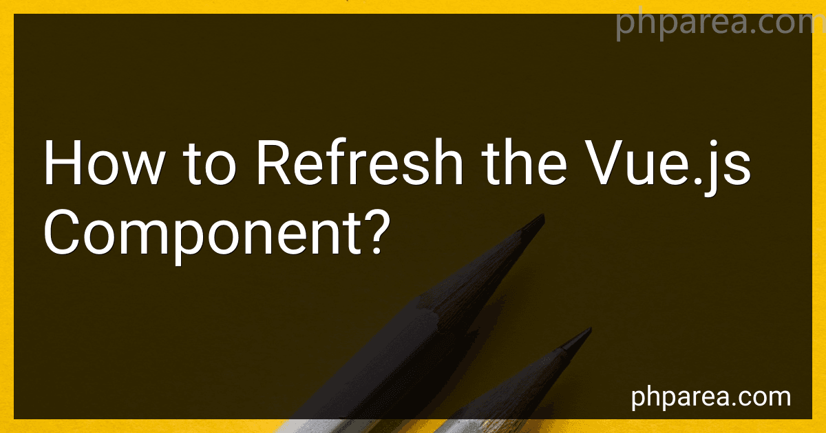 How to Refresh the Vue.js Component? image