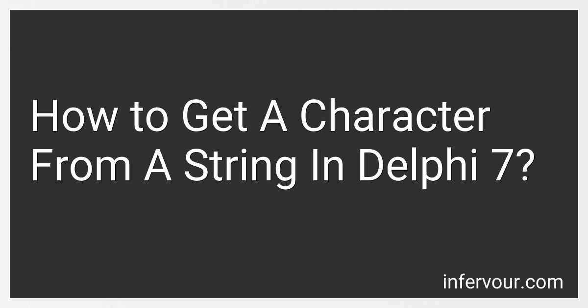 How to Get A Character From A String In Delphi 7? image