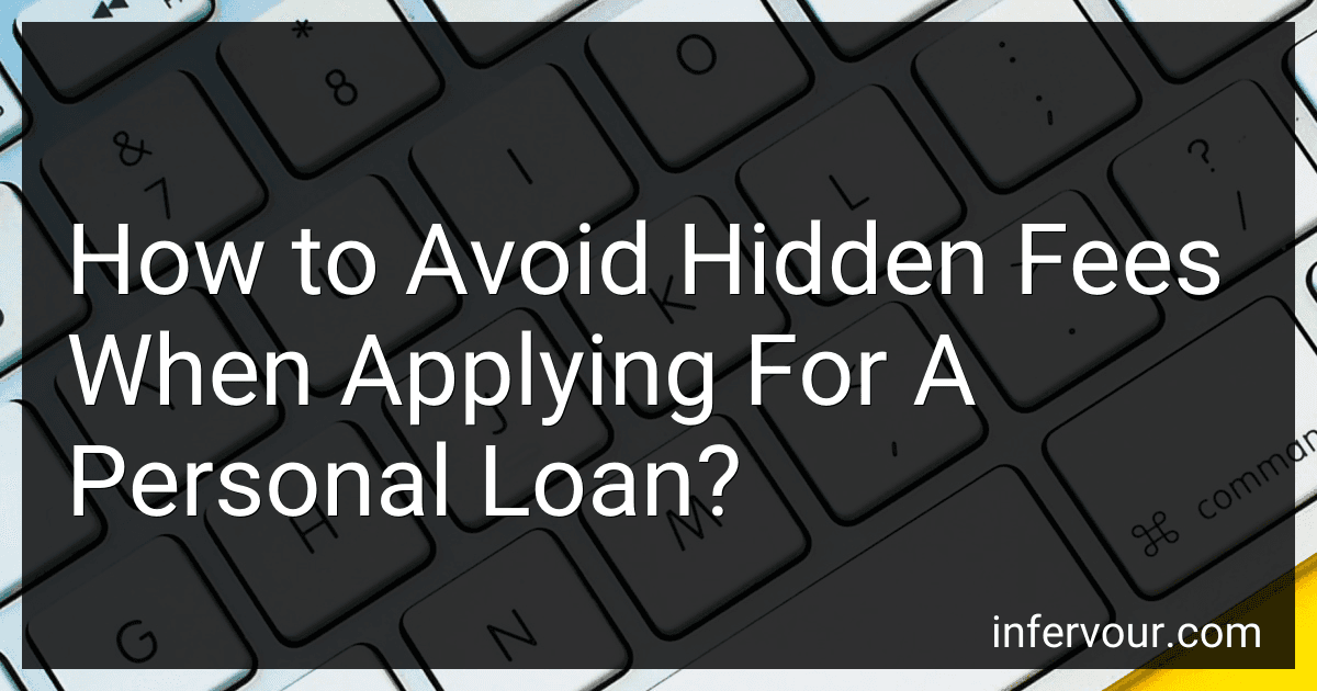 How to Avoid Hidden Fees When Applying For A Personal Loan? image