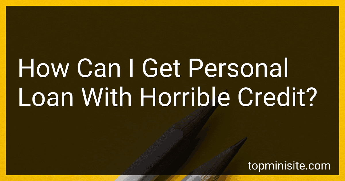 How Can I Get Personal Loan With Horrible Credit? image
