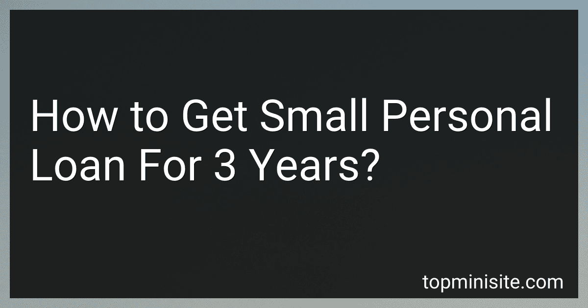 How to Get Small Personal Loan For 3 Years? image