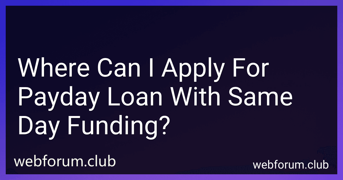 Where Can I Apply For Payday Loan With Same Day Funding? preview