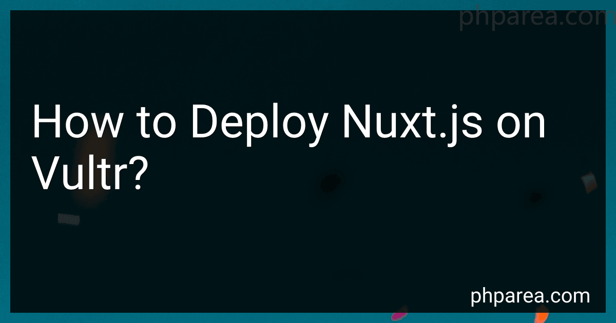 How to Deploy Nuxt.js on Vultr? image