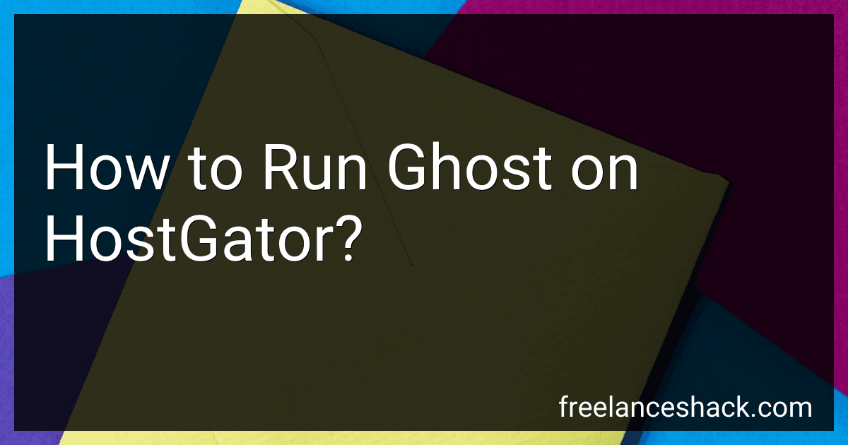 How to Run Ghost on HostGator? preview