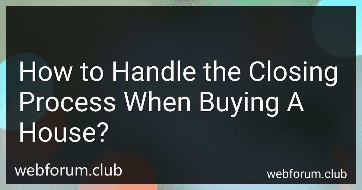 How to Handle the Closing Process When Buying A House? preview